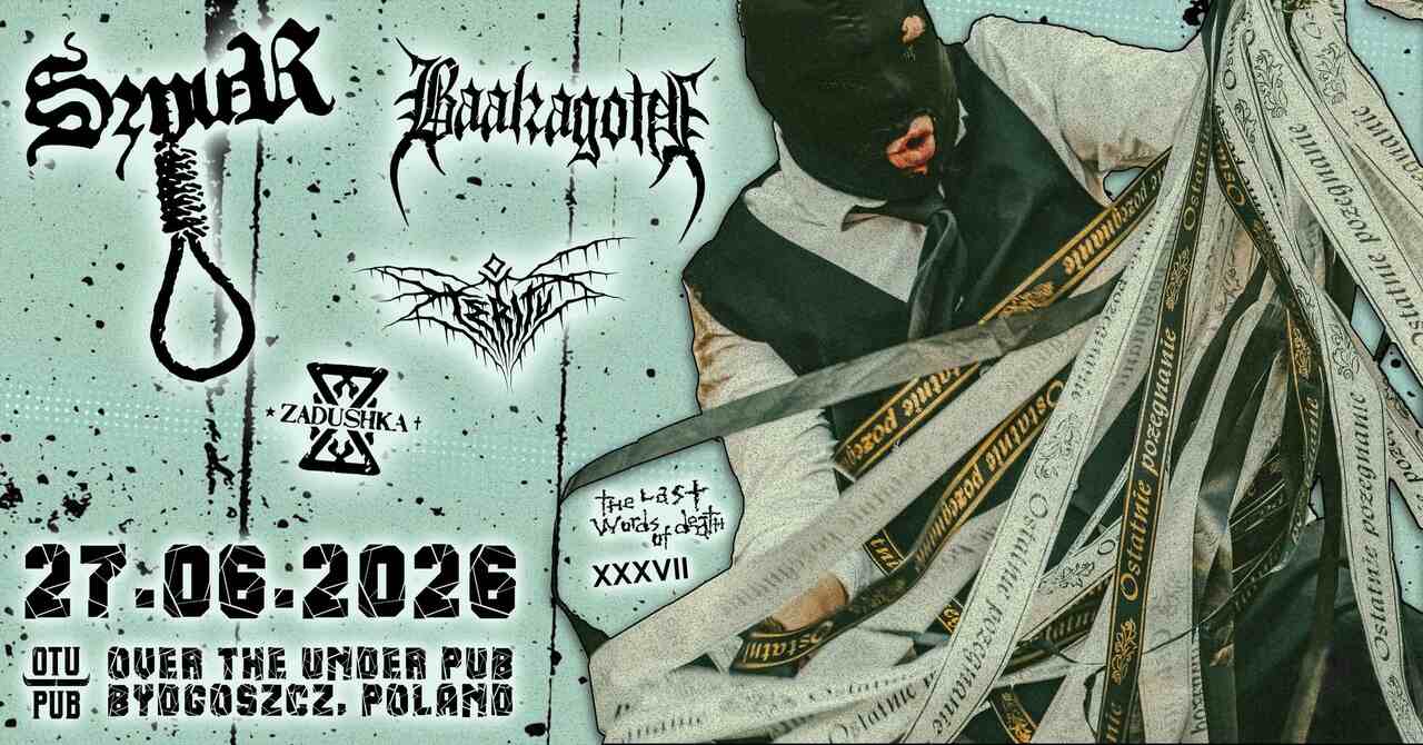 The Last Words Of Death XXXVII – relacja z koncertu… w piekle